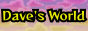 Dave's World Button